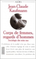 Couverture Corps de femmes, regards d'hommes : Sociologie des seins nus Editions Pocket (Agora) 1998
