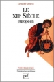 Couverture Le XIIIe siècle Européen Editions Presses universitaires de France (PUF) (Nouvelle clio) 1994