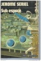Couverture Le Sub-espace Editions Le Masque 1975