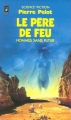 Couverture Les Hommes sans futur, tome 4 : Le Père de feu Editions Presses pocket (Science-fiction) 1984