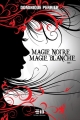 Couverture Magie noire, magie blanche, tome 3 Editions de Mortagne 2017