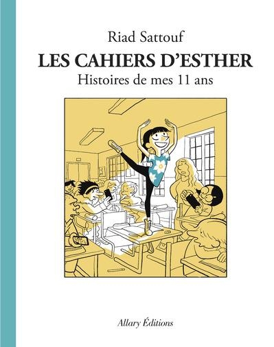 Couverture Les cahiers d'Esther, tome 2 : Histoires de mes 11 ans