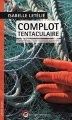 Couverture Complot tentaculaire Editions Wartberg 2016