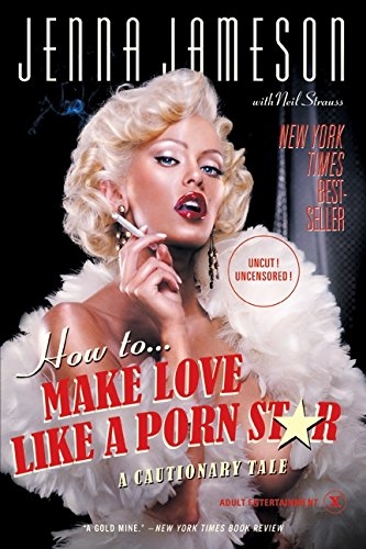 Couverture How to Make Love Like a Porn Star: A Cautionary Tale