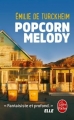 Couverture Popcorn melody Editions Le Livre de Poche 2017