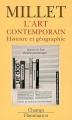 Couverture L'art contemporain : Histoire et géographie Editions Flammarion (Champs) 2006