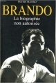Couverture Brando, la biographie non autorisée Editions Les Presses de la Cité (Document) 1994