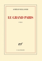Couverture Le grand Paris Editions Gallimard  (Blanche) 2017