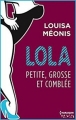Couverture Lola, saison 2, tome 4 : Petite, grosse et comblée Editions Harlequin (HQN) 2017