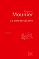 Couverture Le personnalisme Editions Presses universitaires de France (PUF) (Quadrige) 2016