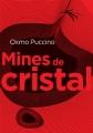Couverture Mines de cristal Editions Au diable Vauvert (VO.X) 2009