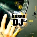 Couverture Les Bases du DJing Editions Eyrolles 2003