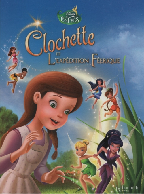 Couverture La fée Clochette, tome 3 : Clochette et l'expédition féérique