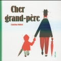 Couverture Cher grand-père Editions Hélium (Album jeunesse) 2016