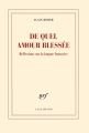 Couverture De quel amour blessée Editions Gallimard  (Blanche) 2014