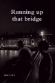 Couverture Running up that bridge, tome 1 Editions Autoédité 2016