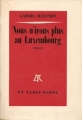 Couverture Nous n'irons plus au Luxembourg Editions de La Table ronde 1972