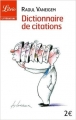 Couverture Dictionnaire de citations : Pour servir au divertissement et à l'intelligence du temps Editions Librio (Littérature) 2007