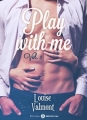 Couverture Play with me, tome 2 Editions Addictives (Adult romance) 2016