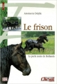 Couverture Le frison : la perle noire de Hollande Editions Cheval Magazine 2006