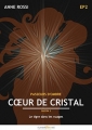 Couverture Coeur de cristal, tome 3 : Le mont du matin calme Editions Numeriklivres 2015