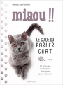 Couverture Miaou !! Le guide du parler chat Editions Larousse 2015