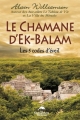 Couverture Le chaman d'Ek-Balam : Les 5 codes d'éveil Editions Le Dauphin Blanc 2016