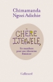 Couverture Chère Ijeawele ou un manifeste pour une éducation féministe Editions Gallimard  (Hors série Littérature) 2017