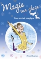 Couverture Magie sur glace, tome 1 : Une rentrée magique Editions Pocket (Jeunesse) 2012