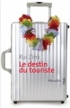Couverture Le destin du touriste Editions Métailié 2011