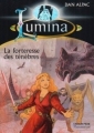 Couverture Lumina, tome 09 : La forteresse des ténèbres Editions Flammarion (Castor poche) 2001