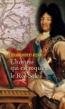 Couverture L'homme qui escroqua le Roi-Soleil Editions France Loisirs 2017