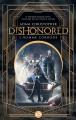 Couverture Dishonored : L'homme corrodé Editions Bragelonne (Steampunk) 2016