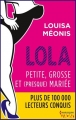 Couverture Lola, saison 2, tome 1 : Petite, grosse et (presque) mariée Editions Harlequin (HQN) 2017