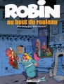 Couverture Robin Dubois, tome 20 : Au bout du rouleau Editions Le Lombard 2007