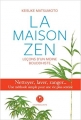 Couverture La Maison zen Editions L'Iconoclaste 2017