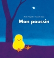 Couverture Mon poussin Editions L'École des loisirs 2015