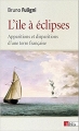 Couverture L'île à éclipses. Apparitions et disparitions d'une terre française Editions CNRS 2017