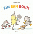 Couverture Zim bam boum Editions Pastel 2016