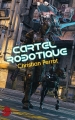 Couverture Cartel Robotique, intégrale Editions Lune Écarlate 2017