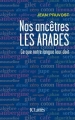 Couverture Nos Ancêtres les Arabes Editions JC Lattès 2017