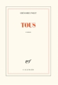 Couverture Tous Editions Gallimard  (Blanche) 2017