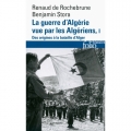 Couverture La guerre d'Algérie vue par les Algériens, tome 1 : Des origines à la bataille d'Alger Editions Folio  (Histoire) 2016