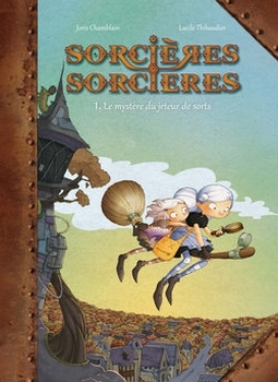 Couverture Sorcières sorcières (BD), tome 1 : Le mystère du jeteur de sorts