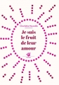 Couverture Je suis le fruit de leur amour Editions Thierry Magnier (Petite poche) 2016
