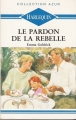 Couverture Le pardon de la rebelle Editions Harlequin (Azur) 1991