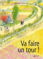 Couverture Va faire un tour ! Editions La Joie de Lire 2017