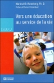 Couverture Vers une éducation au service de la vie Editions De l'homme 2007