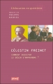 Couverture Célestin Freinet : Comment susciter le désir d'apprendre ? Editions De l'homme 2001