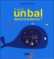 Couverture Y a-t-il un bal dans la baleine ? Editions Seuil (Albums jeunesse) 2008